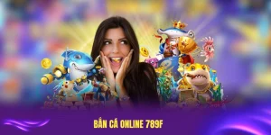 Bắn Cá Online 789F - Phút giây giải trí Hấp Dẫn Với Nhiều Phần Thưởng