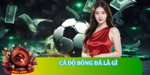 Cá Độ Bóng Đá Là Gì - Tìm Hiểu Những Thông Tin Hữu Ích