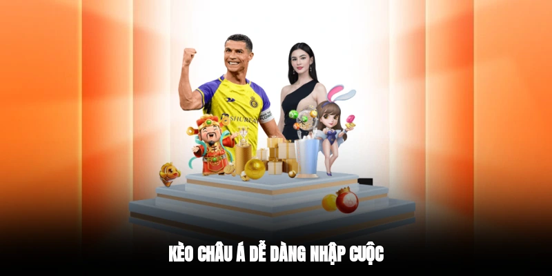 Kèo châu Á dễ dàng nhập cuộc