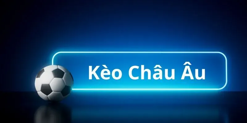 Kèo châu âu 789F dễ chơi công bằng minh bạch tiện lợi trên mọi nền tảng và phù hợp cho cả người mới