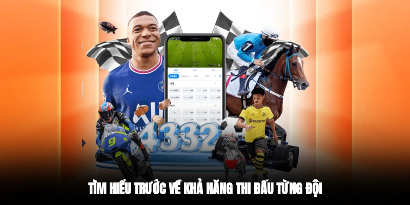 Tìm hiểu trước về khả năng thi đấu từng đội